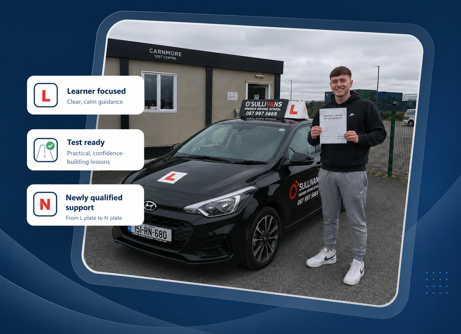 Newly qualified learner holding a driving-test pass certificate beside an O’Sullivan’s Premier Driving School car at Carnmore Test Centre